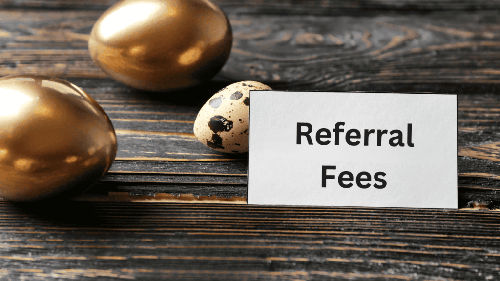 Referral Fees