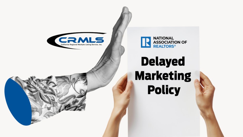 California-Regional-MLS-(CRMLS)-rejecting-'delayed-marketing'-policy
