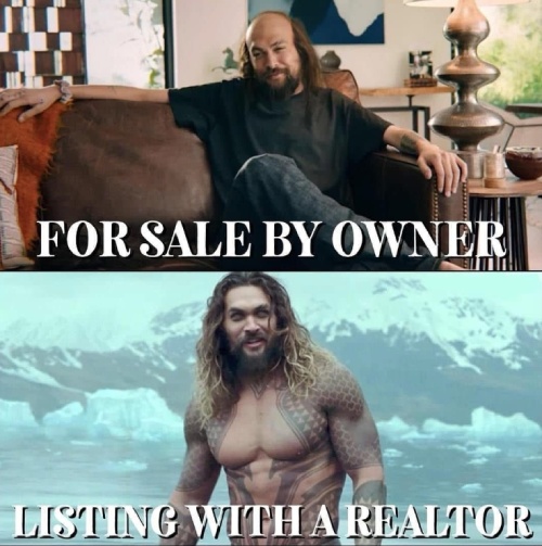 Meme of selling your house FSBO versus listing with a realtor depicts Jason Mamoa on couch balding vs scene from aqua man with shirt removed.