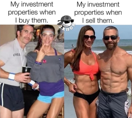 Meme of investment properties when I buy them versus when I sell them with a picture of a couple in shorts and shirts next to one in swimwear.